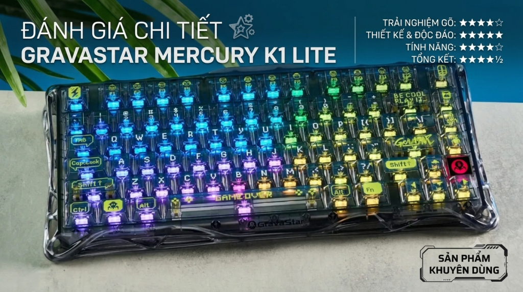 Đánh Giá Bàn Phím Cơ GravaStar Mercury K1 Lite - Bàn Phím Gaming Không Dây Cực Chất