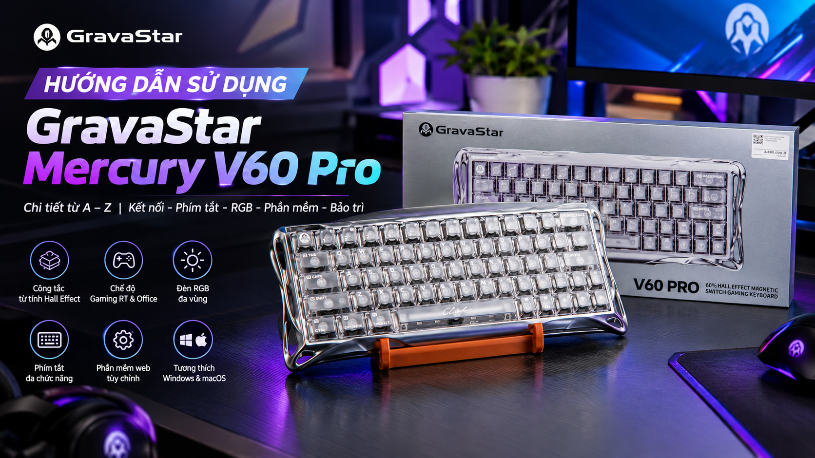 Hướng dẫn sử dụng GravaStar Mercury V60 Pro chi tiết và chuẩn xác nhất