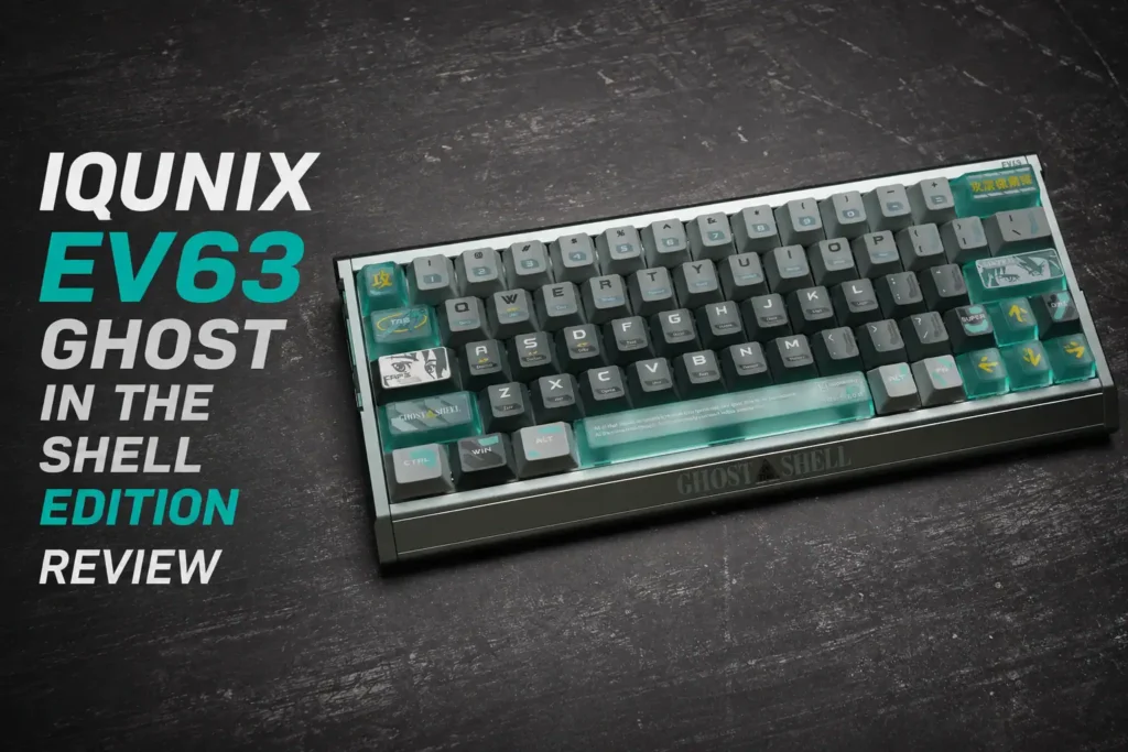 Đánh Giá Bàn Phím IQUNIX EV63 Ghost in the Shell Edition
